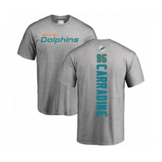 Football Miami Dolphins #95 Tank Carradine Ash Backer T-Shirt - Jersey