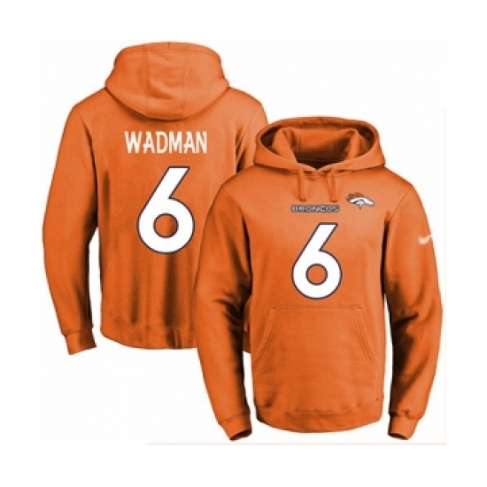 Football Men's Denver Broncos #6 Colby Wadman Orange Name & Number Pullover Hoodie - Jersey