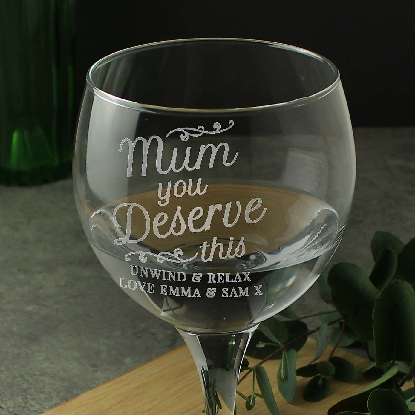 Personalised Mum You Deserve This Gin Balloon Glass