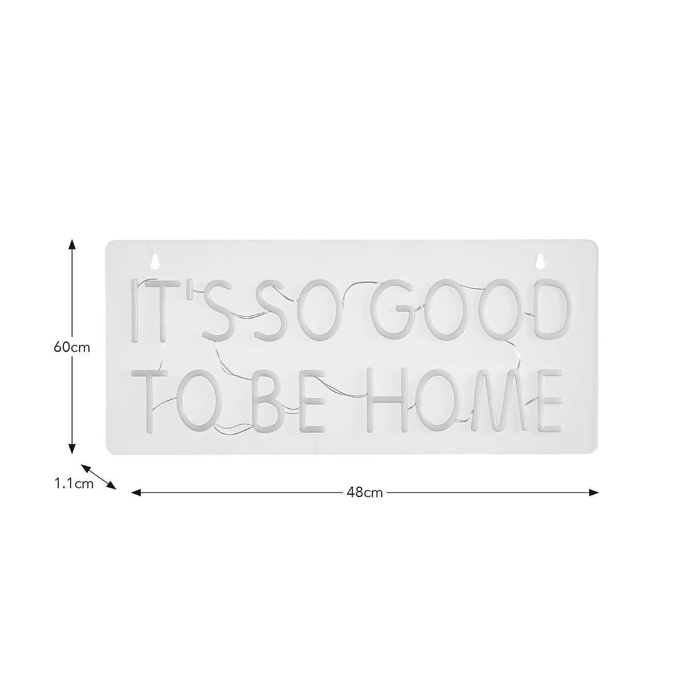 It's Good to be Home Neon Sign