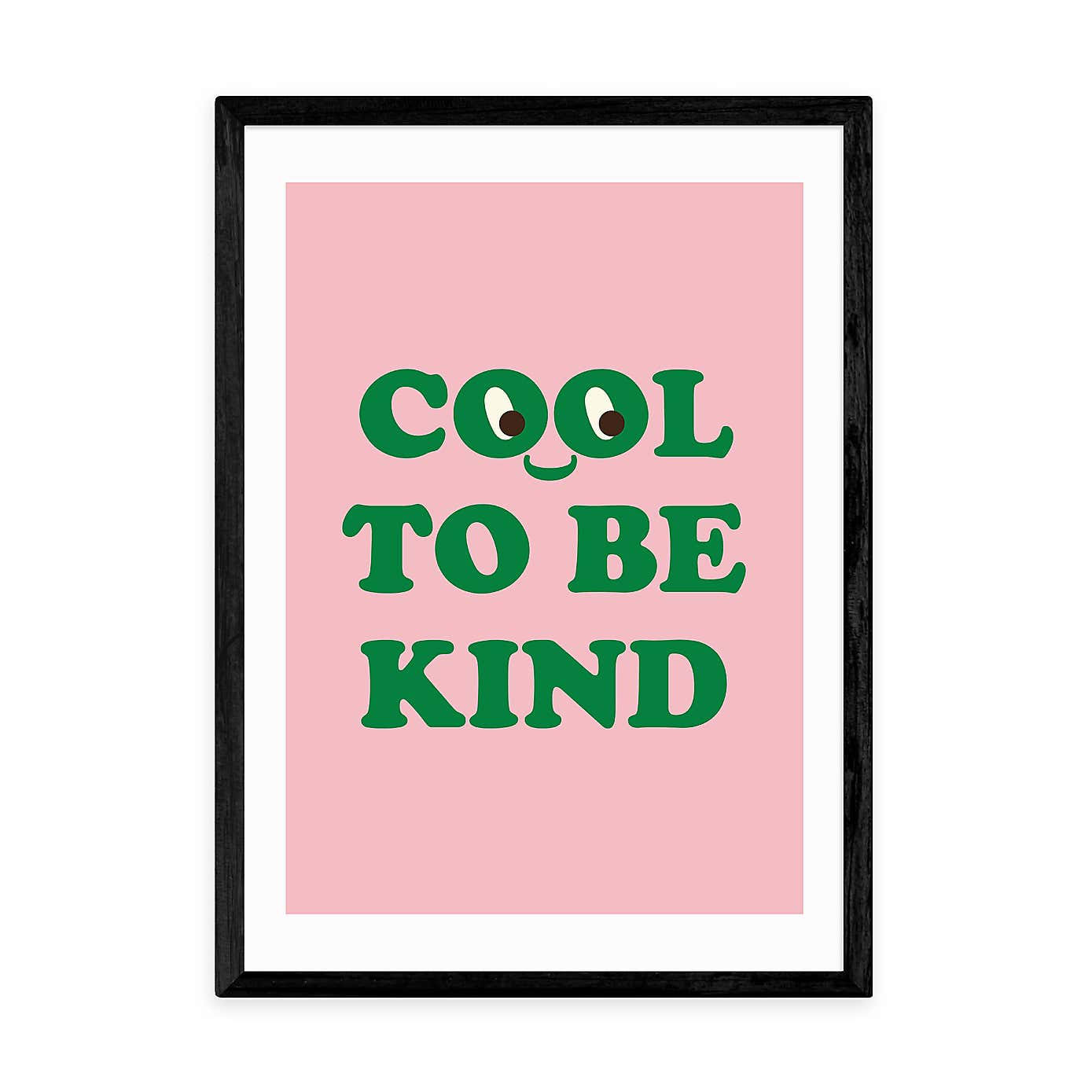 East End Prints Cool To Be Kind Print