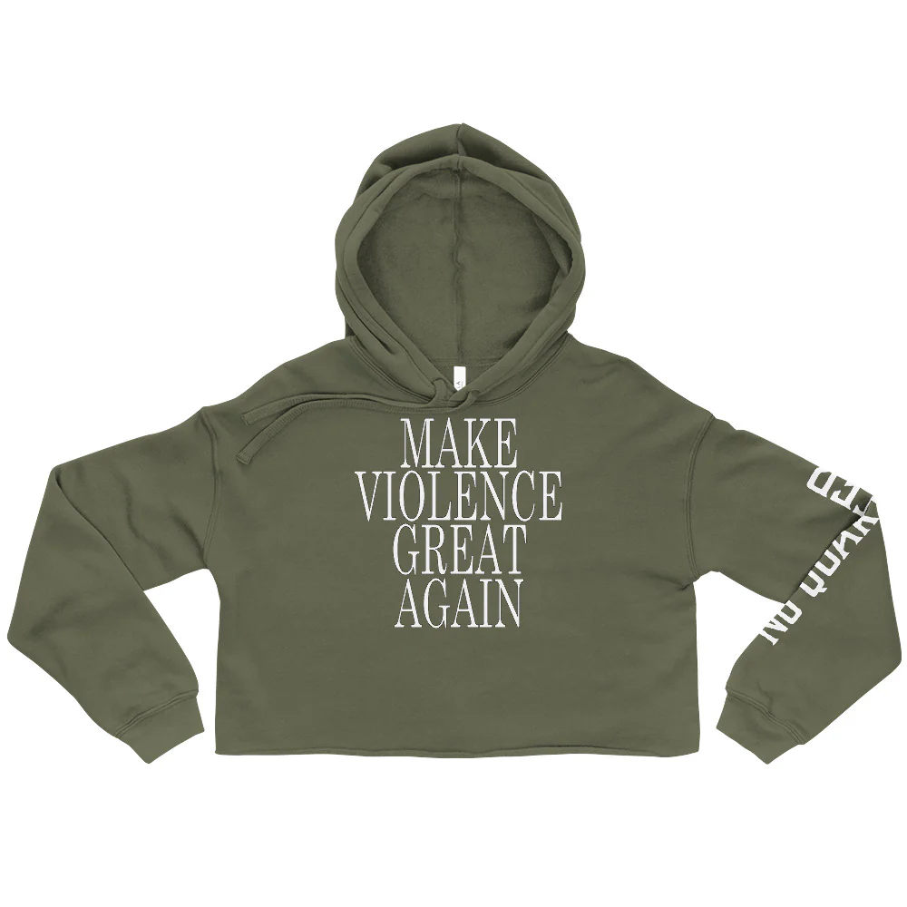 Make Violence Great Again Crop Hoodie