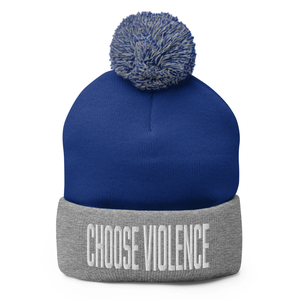 Choose Violence Pom-Pom Beanie