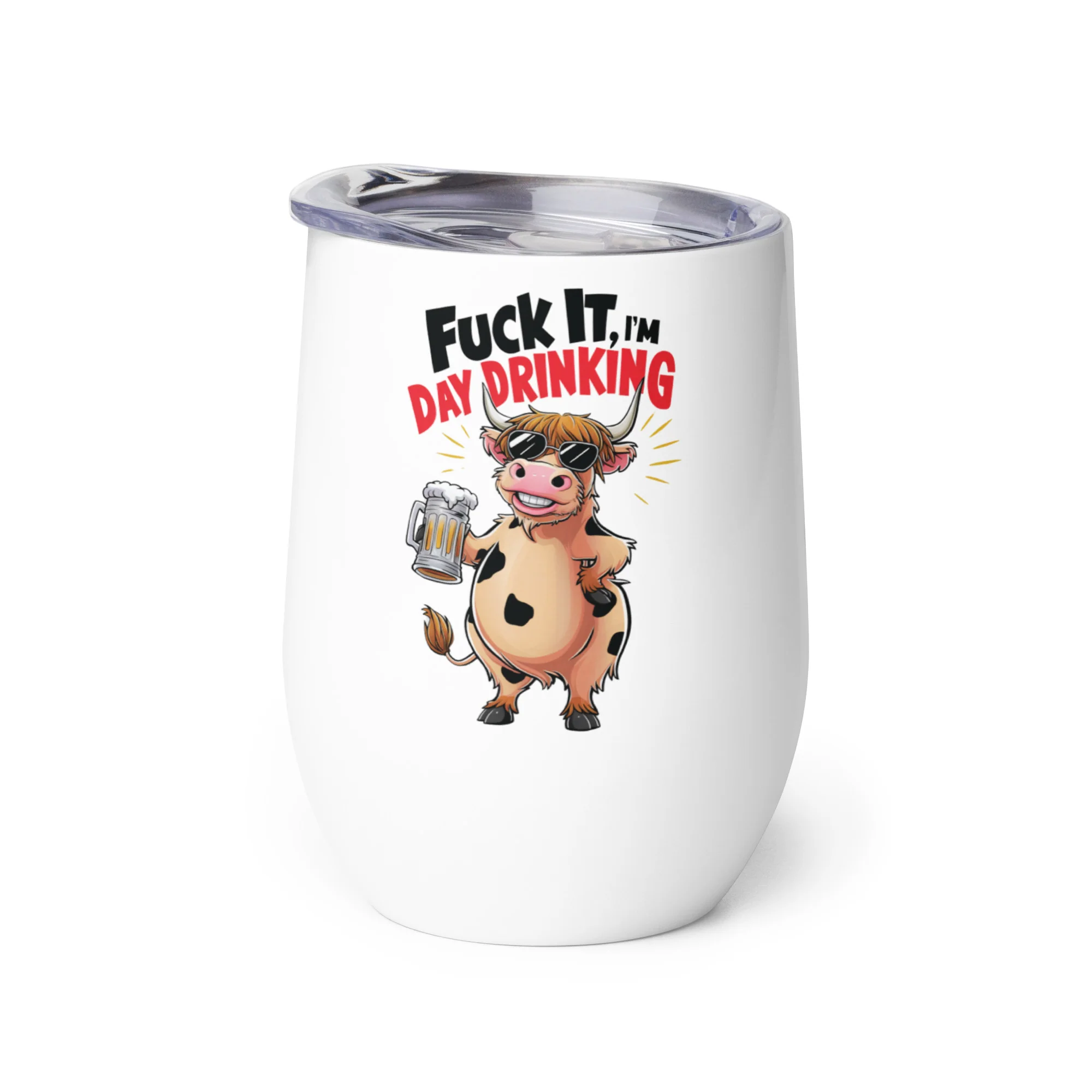 F*ck It I'm Day Drinking (Wine tumbler)