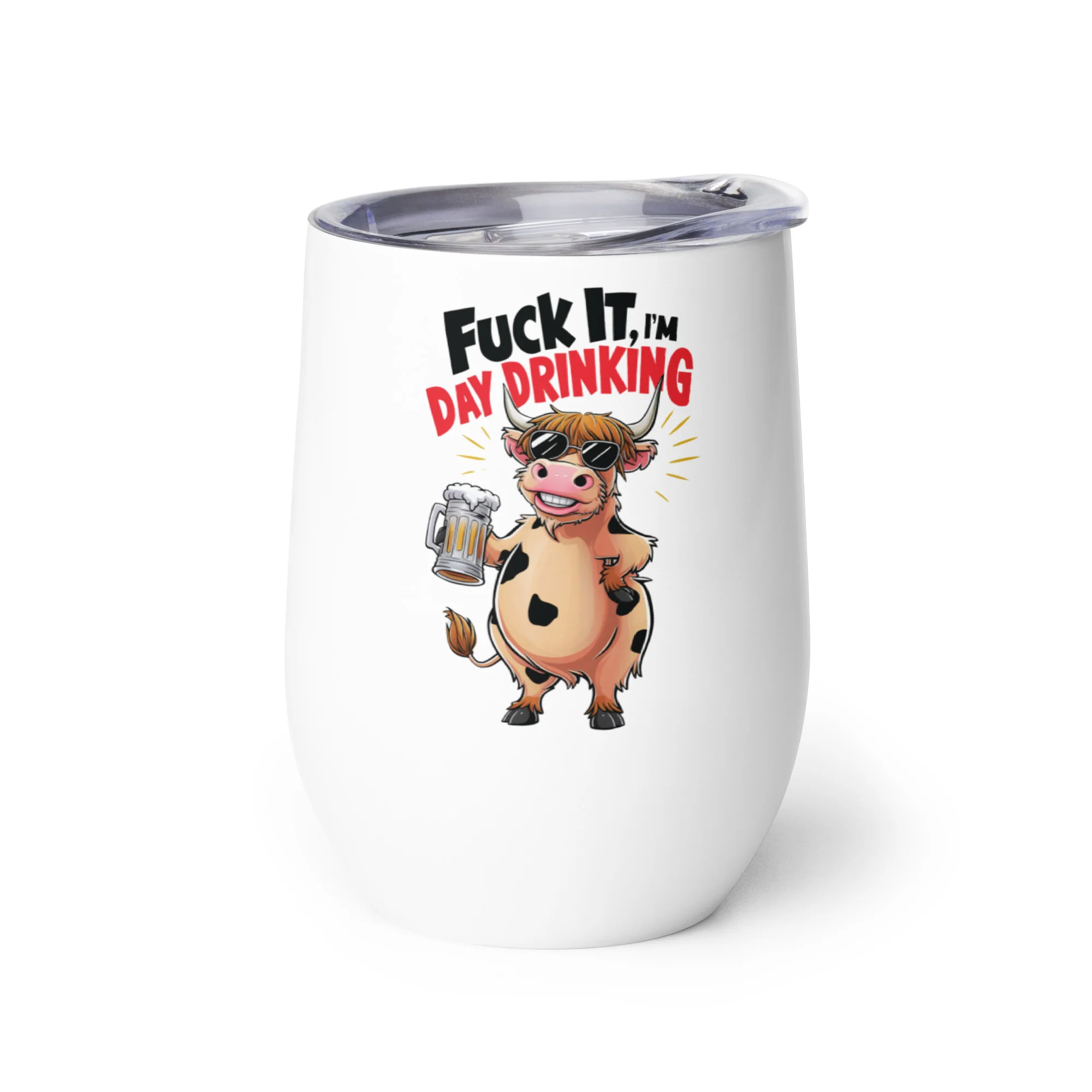 F*ck It I'm Day Drinking (Wine tumbler)