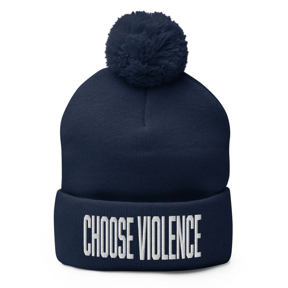 Choose Violence Pom-Pom Beanie