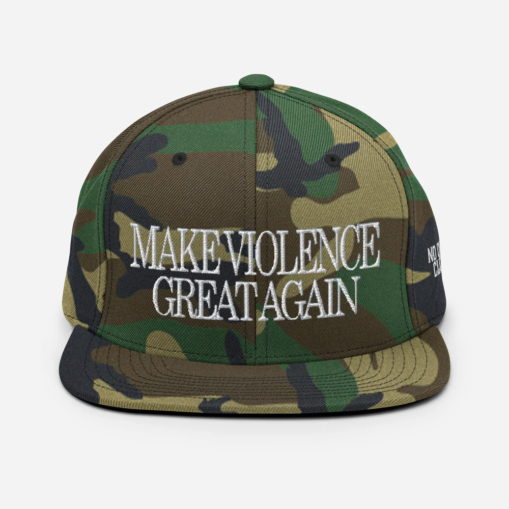 Make Violence Great Again Snapback Hat