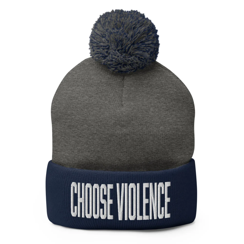 Choose Violence Pom-Pom Beanie