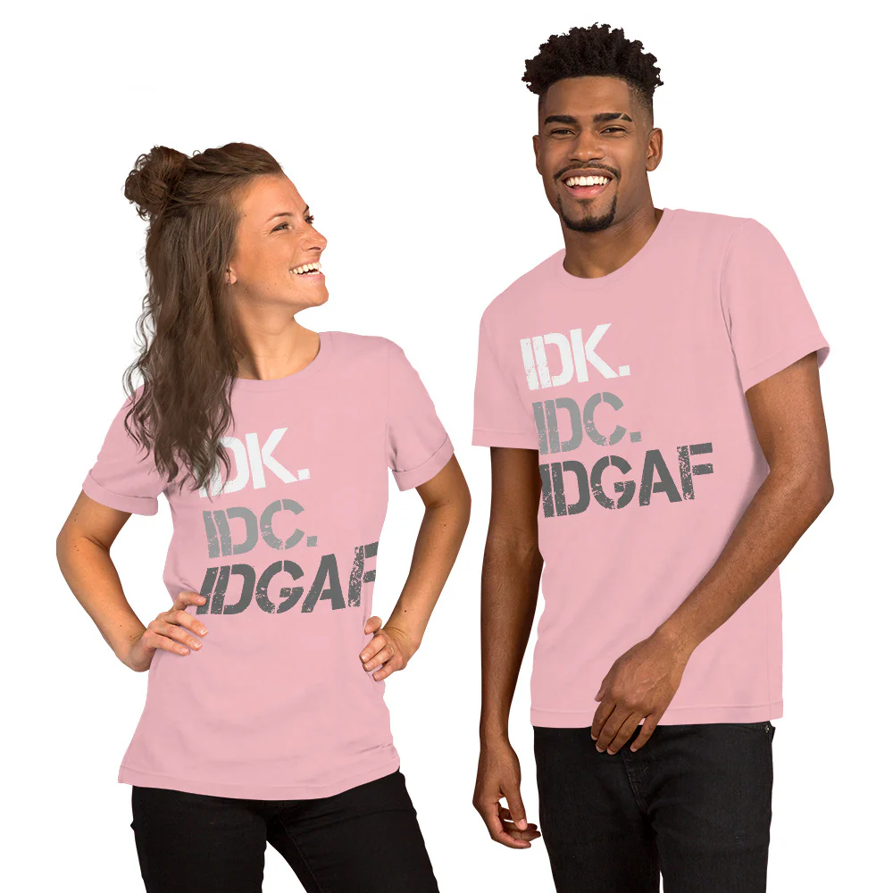 I Don't Know, I Don't Care, I Don't Give A F***