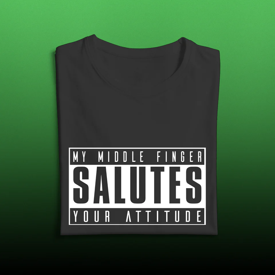 My Middle finger Salutes You