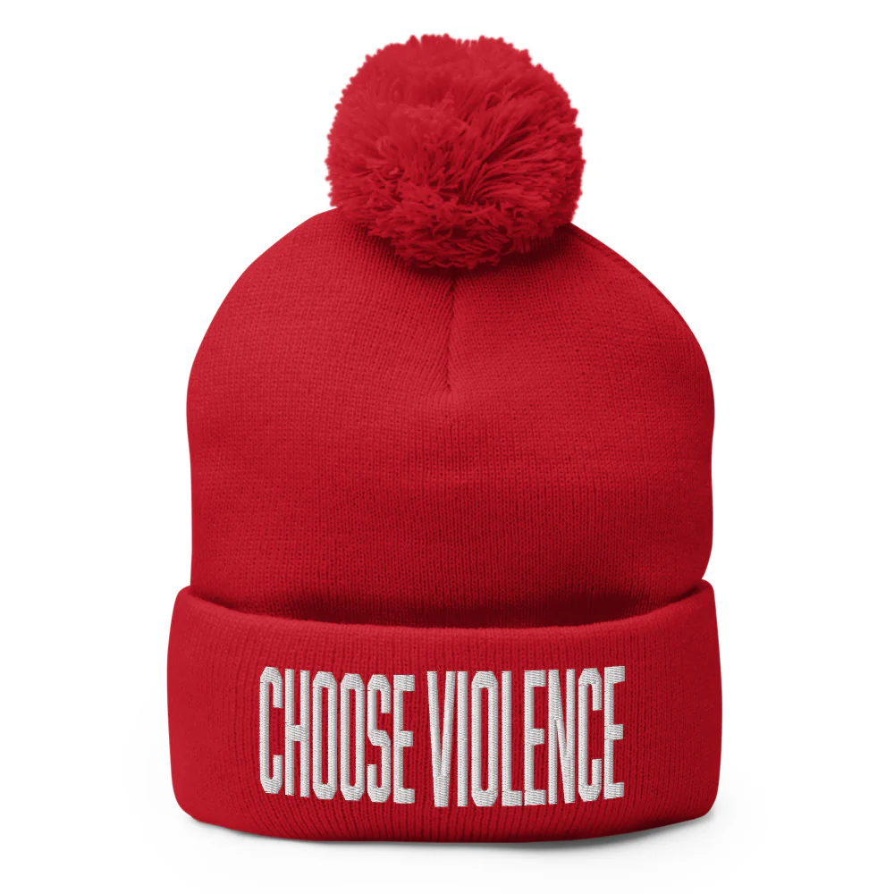 Choose Violence Pom-Pom Beanie