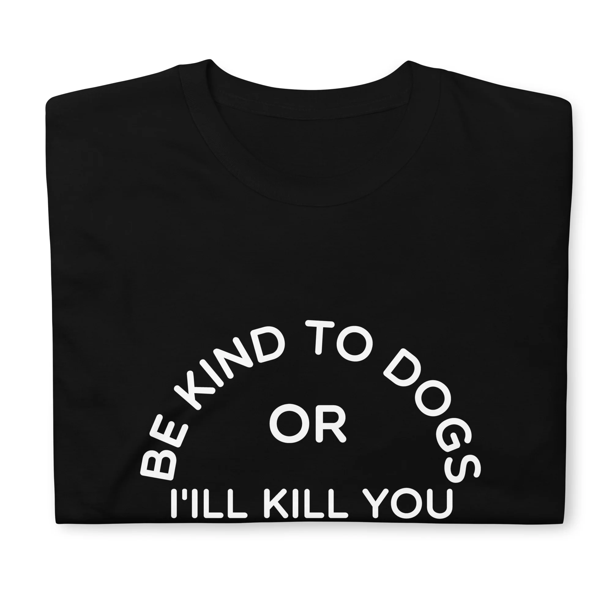 Dogs Over People Be Kind to Dogs Short-Sleeve Unisex T-Shirt